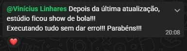 Mensagem de aluno no WhatsApp para Vinícius Linhares: “Depois da última atualização, estúdio ficou show de bola!!! Executando tudo sem dar erro!!! Parabéns!!!”.
